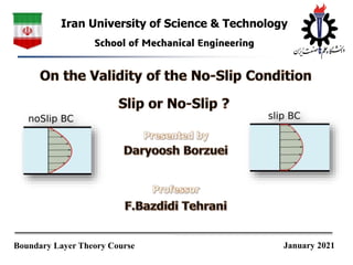 Iran University of Science & Technology
School of Mechanical Engineering
Boundary Layer Theory Course January 2021
 
