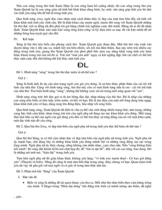 NÕu con sãng trong th¬ t×nh Xu©n DiÖu lµ con sãng ham hè cuång nhiÖt, th× con sãng trong th¬ yªu
Xu©n Quúnh l¹i lµ con sãng giµu n÷ tÝnh bëi kh¸t khao d©ng hiÕn, hy sinh: s½n sµng gãp t×nh yªu bÐ nhá
vµo t×nh yªu réng lín ®Ó bÊt tö trong t×nh yªu.
  Qua h×nh tîng sãng, ngêi ®äc c¶m nhËn mét c¸ch thÊm thÝa vÎ ®Ñp cña mét t©m hån ®Çy n÷ tÝnh víi
khao kh¸t mét t×nh yªu vÜnh cöu. §ã lµ kh¸t khao cña mu«n ngêi, mu«n ®êi song víi Xu©n Quúnh nh÷ng
lêi th¬ ®îc viÕt ra dêng nh ®Òu ph¶i tr¶ gi¸ b»ng chÝnh tr¶i nghiÖm cuéc ®êi m×nh. §óng nh ai ®ã ®· nhËn
®Þnh: Xu©n Quúnh kh¸c nµo mét loµi x¬ng rång kiªn cêng vµ kú diÖu trªn sa m¹c ®· v¾t kiÖt m×nh ®Ó në
nh÷ng b«ng hoa tuyÖt quý cho ®êi.
IV.       KÕt luËn
  Sãng lµ bµi th¬ tiªu biÓu cho phong c¸ch th¬ Xu©n Quúnh giai ®o¹n ®Çu. Mét bµi th¬ võa xinh x¾n
duyªn d¸ng võa ý nhÞ s©u xa, m·nh liÖt mµ hån nhiªn, s«i næi mµ ®»m th¾m. Sau nµy nÕm tr¶i nhiÒu cay
®¾ng trong t×nh yªu, giäng th¬ Xu©n Quúnh cßn ph¬i phíi bèc men say nhng kh¸t väng t×nh yªu lu«n
kh¾c kho¶i trong tr¸i tim n÷ thi sÜ. Tr¸i tim “m·i yªu anh” ngay c¶ khi ngõng ®Ëp, bëi c¸i chÕt cã thÓ kÕt
thóc mét cuéc ®êi chø kh«ng thÓ kÕt thóc mét t×nh yªu.

                                                  ÐL
  §Ò 1. H×nh tîng “sãng” trong bµi th¬ ®îc miªu t¶ nh thÕ nµo ?
      Gîi ý :
   Sãng lµ h×nh ¶nh Èn dô cña t©m tr¹ng ngêi con g¸i yªu ®¬ng, lµ sù hãa th©n, ph©n th©n cña c¸i t«i tr÷
t×nh cña nhµ th¬. Cïng víi h×nh tîng sãng, bµi th¬ nµy cßn cã mét h×nh tîng n÷a lµ em - c¸i t«i tr÷ t×nh
cña nhµ th¬. T×m hiÓu h×nh tîng “sãng”, kh«ng thÓ kh«ng xem xÐt nã trong mèi t¬ng quan víi “em”.
  H×nh tîng sãng tríc hÕt ®îc gîi ra tõ ©m hëng dµo d¹t, nhÞp nhµng cña bµi th¬. §ã lµ nhÞp cña nh÷ng
con sãng trªn biÓn c¶ liªn tiÕp, triÒn miªn, v« håi v« h¹n. §ã lµ ©m ®iÖu cña mét nçi lßng ®ang trµn ngËp,
khao kh¸t t×nh yªu v« h¹n, ®ang rung lªn ®ång ®iÖu, hßa nhÞp víi sãng biÓn.
  Qua h×nh tîng sãng, Xu©n Quúnh ®· diÔn t¶ võa cô thÓ võa sinh ®éng nhiÒu tr¹ng th¸i, t©m tr¹ng, nh÷ng
cung bËc t×nh c¶m kh¸c nhau trong tr¸i tim cña ngêi phô n÷ ®ang r¹o rùc khao kh¸t yªu ®¬ng. Mçi tr¹ng
th¸i t©m hån cô thÓ cña ngêi con g¸i ®ang yªu ®Òu cã thÓ t×m thÊy sù t¬ng ®ång cña nã víi mét khÝa c¹nh,
mét ®Æc tÝnh nµo ®ã cña sãng.
  §Ò 2. Qua bµi th¬ Sãng, vÎ ®Ñp t©m hån cña ngêi phô n÷ trong t×nh yªu ®îc thÓ hiÖn nh thÕ nµo ?
      Gîi ý:
  Qua bµi th¬ Sãng, ta cã thÓ c¶m nhËn ®îc vÎ ®Ñp t©m hån cña ngêi phô n÷ trong t×nh yªu. Ngêi phô n÷
Êy m¹nh b¹o, chñ ®éng bµy tá nh÷ng khao kh¸t yªu ®¬ng m·nh liÖt vµ nh÷ng rung ®éng r¹o rùc trong
lßng m×nh. Ngêi phô n÷ Êy thñy chung, nhng kh«ng cßn nhÉn nhôc, cam chÞu n÷a. NÕu “s«ng kh«ng hiÓu
næi m×nh” th× sãng døt kho¸t tõ bá n¬i chËt hÑp ®ã, ®Ó “t×m ra tËn bÓ”, ®Õn víi c¸i cao réng, bao dung. §ã
lµ nh÷ng nÐt míi mÎ, “hiÖn ®¹i” trong t×nh yªu.
  T©m hån ngêi phô n÷ ®ã giµu khao kh¸t, kh«ng yªn lÆng: “v× t×nh yªu mu«n thuë - Cã bao giê ®øng
yªn” (ThuyÒn vµ biÓn). Nhng ®ã còng lµ mét t©m hån thËt trong s¸ng, thñy chung v« h¹n. Quan niÖm t×nh
yªu nh vËy rÊt gÇn gòi víi mäi ngêi vµ cã gèc rÔ trong t©m thøc d©n téc.
  §Ò 3: Ph©n tÝch bµi “Sãng” cña Xu©n Quúnh
      I. §Æt vÊn ®Ò
           BiÓn vµ sãng lµ nh÷ng ®Ò tµi quen thuéc cña th¬ ca. Mçi nhµ th¬ nh×n biÓn theo c¶m høng riªng
            cña m×nh. V.Hugo trong “§ªm ®¹i d¬ng” khi ®øng tríc biÓn c¶ mªnh m«ng s©u th¼m, ®· nghe


- 109 -
 