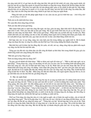 táa s¸ng mét triÕt lý vÒ qui luËt cña ®êi sèng t©m hån: khi g¾n bã hÕt m×nh víi cuéc sèng ngoµi m×nh, tíi
mét lóc nµo ®ã sù sèng bªn ngoµi sÏ chuyÓn hãa thµnh sù sèng bªn trong. Kh¸ch thÓ ®· hßa nhËp chñ thÓ:
“®Êt hãa t©m hån”. T©m hån con ngêi ®îc trë nªn phong phó, giµu cã l¹i chÝnh lµ nhê g¾n bã, tiÕp nhËn,
chuyÓn hãa c¸i sù sèng bao la mu«n vÎ vµ v« tËn cña ®êi sèng, mµ tríc hÕt lµ ®êi sèng cña nh©n d©n, ®Êt
níc. Quy luËt cña ®êi sèng t©m hån còng chÝnh lµ qui luËt cña s¸ng t¹o nghÖ thuËt.
     Nhng kÕt tinh cao ®é bót ph¸p nghÖ thuËt vµ xóc c¶m cña t¸c gi¶ lµ ë khæ th¬ sau:       Anh bçng nhí
   em nh ®«ng vÒ nhí rÐt
T×nh yªu ta nh c¸nh kiÕn hoa vµng
Nh xu©n ®Õn chim rõng l«ng trë biÕc
T×nh yªu lµm ®Êt l¹ ho¸ quª h¬ng.
  Mét chïm h×nh ¶nh so s¸nh liªn tëng ®ét ngét, t¸o b¹o, giµu Ên tîng, ®Ëm tÝnh triÕt lÝ ®· dän ®êng cho
mét triÕt lÝ míi: T×nh yªu lµm ®Êt l¹ hãa quª h¬ng. §ã lµ qu¸ tr×nh biÕn hãa tõ c¸i cô thÓ nhng xa x«i
thµnh c¸i trõu tîng mµ th©n thiÕt: “®Êt l¹ hãa quª h¬ng”. PhÐp mµu cña sù biÕn ®æi nµy lµ t×nh yªu. Ph¶i
chÝnh nhê t×nh yªu mµ nh÷ng c©u th¬ c« ®óc nh nh÷ng ch©m ng«n triÕt lý kh«ng kh« khan gi¸o huÊn, bëi
nã xuÊt ph¸t tõ quy luËt t×nh c¶m, quy luËt cña tr¸i tim vµ ®îc c¶m nhËn b»ng chÝnh tr¸i tim.
  KÕt hîp c¶m xóc vµ suy tëng, n©ng xóc c¶m t×nh c¶m lªn trong nh÷ng suy ngÉm triÕt lý. §ã lµ thµnh
c«ng cña ®o¹n th¬ nµy vµ còng lµ u ®iÓm cña th¬ ChÕ Lan Viªn trong nh÷ng bµi thµnh c«ng nhÊt.
  Bèn khæ th¬ cuèi lµ khóc h¸t lªn ®êng ®Çy l«i cuèn, s«i næi, mª say, nhng còng tiÕp tôc ph¸t triÓn m¹ch
suy tëng cña bµi th¬ lªn mét bíc n÷a.
  TiÕng gäi cña ®Êt níc cña nh©n d©n cña ®êi sèng ®· thµnh sù th«i thóc bªn trong thµnh lêi giôc gi· cña
chÝnh lßng m×nh nªn cµng kh«ng thÓ chÇn chõ:
“§Êt níc gäi ta hay lßng ta gäi
T×nh em ®ang mong t×nh mÑ ®ang chê”.
  Tõ giôc gi· trë thµnh nçi kh¸t khao: “M¾t ta thÌm m¸i ngãi ®á tr¨m ga” - “M¾t ta nhí mÆt ngêi, tai ta
nhí tiÕng”. Trong ®o¹n nµy, cïng víi ©m hëng s«i næi cña cao trµo c¶m xóc lµ nh÷ng h×nh ¶nh phong phó,
biÕn hãa s¸ng t¹o, chñ yÕu lµ h×nh ¶nh biÓu tîng vµ Èn dô. H×nh ¶nh con tµu trªn ®o¹n ®Çu ®îc trë l¹i
thµnh h×nh ¶nh trung t©m cïng víi nh÷ng “mïa nh©n d©n gi¨ng lóa chÝn” gîi nªn c¶m gi¸c ®am mª ng©y
ngÊt. Sù tØnh t¸o lÝ trÝ ë phÇn ®Çu ®Õn ®©y nhêng chç cho c¶m xóc l·ng m¹n, bay bæng. §©y lµ khæ th¬ kÕt
còng lµ khæ th¬ vÒ ®Ých. T©y B¾c - BiÓu tîng cho ®Êt níc nh©n d©n, cho ngän nguån s¸ng t¹o th¬ ca, lµ c¸i
ga tinh thÇn mµ con tµu t©m hån t¸c gi¶ ®ang b¨ng tíi.
   3. §Æc s¾c nghÖ thuËt
  NÐt ®Æc s¾c næi bËt cña nghÖ thuËt th¬ trong bµi nµy lµ sù s¸ng t¹o h×nh ¶nh. Cã nh÷ng h×nh ¶nh t¶ thùc
®îc quan s¸t tõng chi tiÕt: “ChiÕc ¸o n©u suèt mét ®êi v¸ r¸ch”; cã khi lµ nh÷ng bøc tranh toµn c¶nh: “b¶n
s¬ng gi¨ng, ®Ìo m©y phñ” cho ®Õn nh÷ng quan s¸t rÊt tinh tÕ cña mét t©m hån nh¹y c¶m: “löa hång soi
tãc b¹c”, “chim rõng l«ng trë biÕc”... Nhng phong phó h¬n c¶ lµ lo¹i h×nh ¶nh biÓu tîng, h×nh ¶nh Èn dô t-
îng trng “con tµu, vÇng tr¨ng”, “vµng ta ®au trong löa”, “tr¸i ®Çu xu©n”... cã thÓ nãi c©u th¬ ChÕ Lan Viªn
®îc cÊu t¹o b»ng h×nh ¶nh, thêng lµ x©u chuçi liªn kÕt thµnh chïm, hoÆc tÇng tÇng líp líp. T¸c gi¶ sö
dông nhiÒu biÖn ph¸p x©y dùng h×nh ¶nh, so s¸nh vµ Èn dô ®îc sö dông réng r·i, ®a d¹ng, søc liªn tëng vµ
tëng tîng rÊt m¹nh mÏ, nhiÒu khi bÊt ngê t¹o ra nh÷ng so s¸nh míi l¹.
  ChÕ Lan Viªn tõng cho r»ng th¬ cÇn cã ý cho ngêi ta nghÜ, cÇn cã h×nh cho ngêi ta thÊy, cÇn cã t×nh ®Ó
rung ®éng lßng ngêi: “Th¬ lµ ®i gi÷a nh¹c vµ ý. R¬i vµo c¸i vùc ý th× th¬ sÏ s©u nhng dÔ kh« khan, r¬i vµo
c¸i vùc nh¹c th× th¬ dÔ say nhng dÔ n«ng c¹n”. “TiÕng h¸t con tµu” ®· kÕt hîp ®îc c¶ ba yÕu tè ®ã: T×nh
th¬ th× v« cïng tha thiÕt, h×nh th¬ th× v« cïng biÕn ¶o, ý th¬ th× s¾c s¶o suy tëng. TÊt c¶ kÕt lªn khóc h¸t
lªn ®êng trªn nÒn nh¹c t©m tëng. Bµi th¬ ®· ®¹t ®îc sù nhuÇn nhuyÔn gi÷a c¶m xóc vµ suy tëng - mét u


- 57 -
 