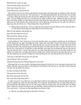 Mçi ngêi mét vÎ mÆt con ngêi
Cuån cuén ®au th¬ng ch¶y díi trêi
Cuéc häp l¹ lïng tr¨m vËt v·
Tîng kh«ng khãc còng ®æ må h«i.
  §©y chÝnh lµ chç s©u s¾c nhÊt ¸m ¶nh nhµ th¬ vµ gîi nguån c¶m høng s¸ng t¸c. Kh«ng cã bøc tîng nµo
gièng bøc tîng nµo, cho nªn nãi “mçi ngêi mét vÎ”. VÒ mét ph¬ng diÖn kh¸c, ®ã lµ b¶n chÊt cña con ngêi
- c¸i riªng. Nhng dï lµ riªng tíi møc nµo ®i n÷a, nh÷ng bøc tîng Êy vÉn cã c¸i chung cña nã - “mÆt con
ngêi”. T¹c nªn nh÷ng bøc tîng c¸c vÞ La H¸n mµ l¹i mang vÎ mÆt con ngêi - nh÷ng con ngêi vËt v·, qu»n
qu¹i, ®au th¬ng, nh÷ng con ngêi ®ang t¾m m×nh trong dßng ®êi cuån cuén ch¶y, qu¶ thËt ®ã lµ ®iÒu cã ý
nghÜa s©u s¾c. Nhµ th¬ Huy CËn nh t¸i hiÖn tríc m¾t ta ®êng nÐt l¹ lïng h»n vÕt con ngêi cña mçi bøc t-
îng trong mét chi tiÕt ®Æc s¾c: “Tîng kh«ng khãc còng ®æ må h«i”.
   c) Nh÷ng khu«n mÆt bÊt lùc. Trªn con ®êng t×m kiÕm ch©n lý, bao giê nh÷ng c©u hái còng ®îc ®Æt ra.
      Ta c¶m tëng nh ®ang ®øng tríc tõng d¸ng nÐt cña mçi bøc tîng:
MÆt cói, mÆt nghiªng, mÆt ngo¶nh sau
Quay theo t¸m híng hái trêi s©u
Mét c©u hái lín. Kh«ng lêi ®¸p
Cho ®Õn b©y giê mÆt vÉn chau.
  LËp l¹i nh÷ng tõ “mÆt”, nhng ®i sau nã lµ mét nÐt kh¸c nhau: cói, nghiªng, ngo¶nh sau, t¸c gi¶ dêng nh
vÏ ®îc nh÷ng nÐt suy nghÜ cña nh÷ng bøc tîng. “Quay theo t¸m híng” lµ mét c¸ch diÔn t¶ sù t×m kiÕm
n¨ng næ, hÕt m×nh, hÕt lßng. Ch÷ “s©u” dïng rÊt khÐo lÐo, gîi nªn c¸i s©u th¼m, v« h¹n, lu«n lu«n cßn bÝ
Èn. Dßng th¬ thø 3 ®îc t¸ch biÖt nhau bëi mét dÊu chÊm c©u. DÊu chÊm ®ã rÊt cã ý nghÜa. Nã lµm cho c©u
th¬ s¾c s¶o, ý th¬ r¹ch rßi. Vµ nhê thÕ, ta thÊy nhµ PhËt, cuèi cïng vÉn cßn ®øng tríc c©u hái, cho nªn tíi
“b©y giê mÆt vÉn chau”. C¸i nÐt mÆt chau l¹i, suy nghÜ, ch×m ®¾m trong suy t Êy cho thÊy sù bÊt lùc cña
nh÷ng vÞ La H¸n trªn con ®êng gi¶i tho¸t cho chóng sinh. ChÝnh h×nh ¶nh ®ã cho thÊy thêi ®¹i xa xa Êy
vÉn cßn lµ thêi ®¹i cña c©u hái vµ ®øng tríc c¸nh cöa ®ãng kÝn cña cuéc ®êi nh ChÕ Lan Viªn ®· viÕt:
“Cha «ng xa tõng ®Êm n¸t tay tríc cöa cuéc ®êi
Cöa vÉn ®ãng vµ ®êi im Øm khãa
Nh÷ng pho tîng chïa T©y Ph¬ng kh«ng biÕt c¸ch tr¶ lêi”
  Nhng ngßi bót vµ trÝ tuÖ cña Huy CËn kh«ng chÞu dõng l¹i ë ®ã khi nãi vÒ c¸c bøc tîng La h¸n chïa T©y
Ph¬ng. ¤ng ®Èy vÊn n¹n tri thøc vµ c¶m høng th¬ cña m×nh tíi mét møc ®é cao, s©u h¬n vµ hoµn toµn hîp
víi logic cña t¸c phÈm víi c©u hái:
Cã thùc trªn ®êng tu ®Õn PhËt
TrÇn gian t×m cëi ¸o trÇm lu©n
BÊy nhiªu qu»n qu¹i run lÇn chãt
C¸c vÞ ®au theo lßng chóng nh©n ?
  La H¸n cßn gäi lµ A La H¸n hay A La H¸n Qu¶ lµ danh tõ chØ nh÷ng bËc tu hµnh ®· diÖt ®îc hÕt t×nh
c¶m vµ sù phiÒn n·o ë ®êi tríc khi thµnh PhËt. Tõ ý niÖm ®ã, nhµ th¬ Huy CËn suy nghÜ: Ph¶i ch¨ng c¸i
nÐt ®au khæ h»n trªn khu«n mÆt cña c¸c bøc tîng La H¸n lµ sù ®Êu tranh cuèi cïng nçi khæ cña chóng
nh©n ? NghÜa lµ, nçi khæ trªn khu«n mÆt cña nhµ PhËt, chÝnh lµ nçi khæ cña chóng sinh “C¸c vÞ ®au theo
lßng chóng nh©n . Cho nªn c¸c bøc tîng PhËt vÉn cßn h»n vÕt ®êi.
   2. B¶n s¾c cña nh÷ng nhµ nghÖ sÜ ®iªu kh¾c ViÖt Nam



- 72 -
 