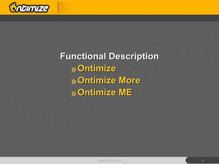 Functional Description Ontimize Ontimize More Ontimize ME www.ontimize.com 