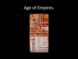 Age of Empires.
 