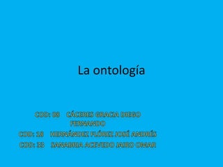 La ontología
 