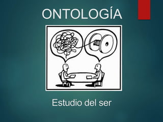 ONTOLOGÍA
 
