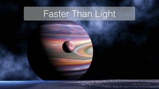 Faster Than Light
Image credits: Shutterstock