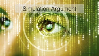 Simulation Argument
Image credits: Shutterstock