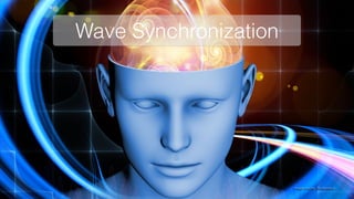 Wave Synchronization
Image credits: Shutterstock