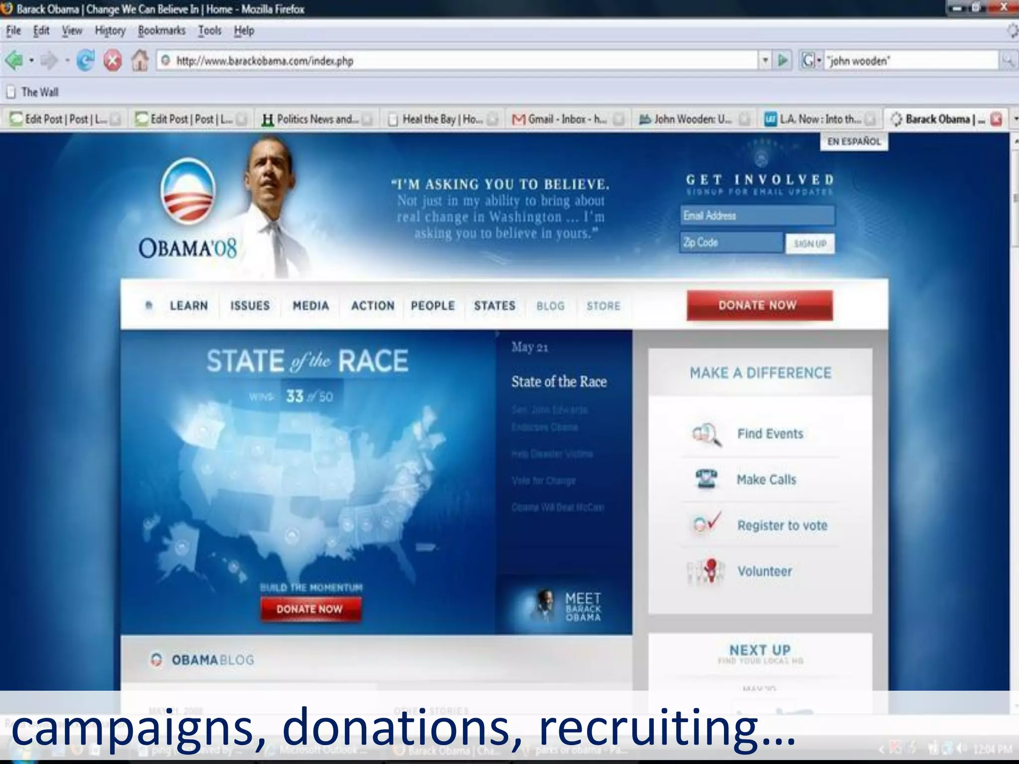 campaigns, donations, recruiting…
 