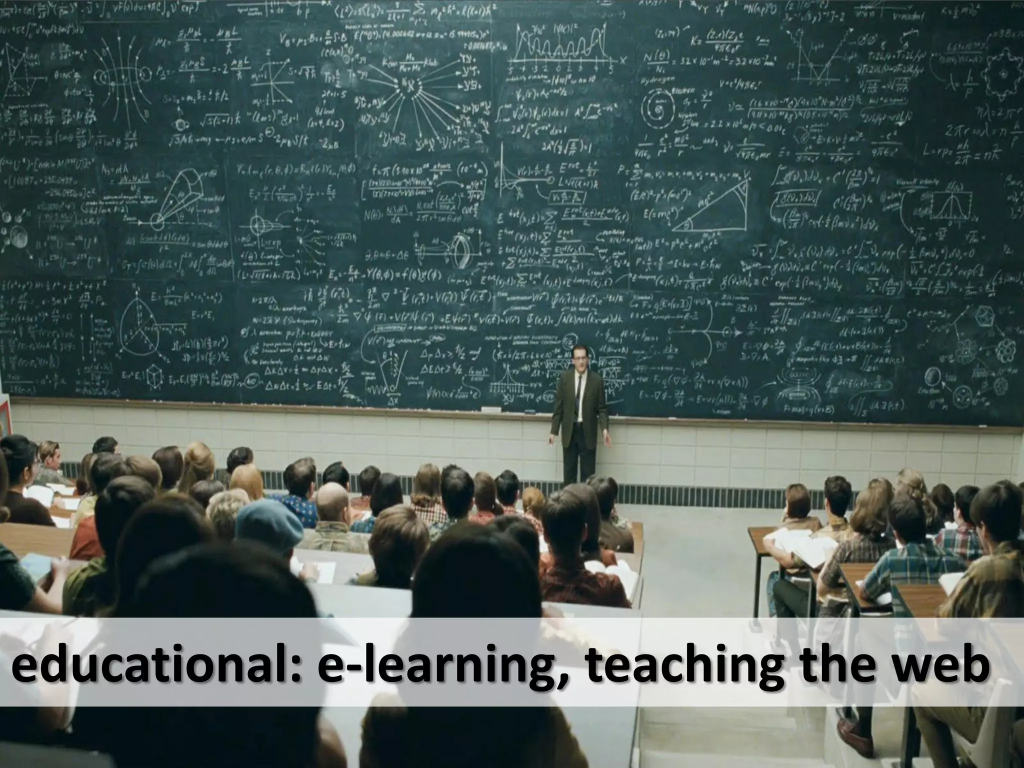 educational: e-learning, teaching the web
 