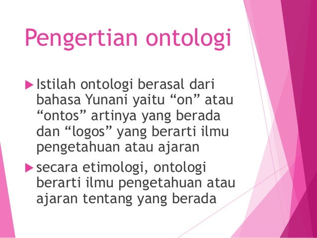 Ontologi Sebagai Landasan Pengembangan Ilmu