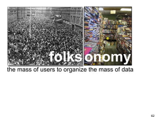 folks the mass of users to organize the mass of data onomy 