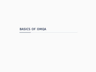 basics of omqa
 