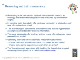 + Reasoning and truth maintenance
                                                                                        ...