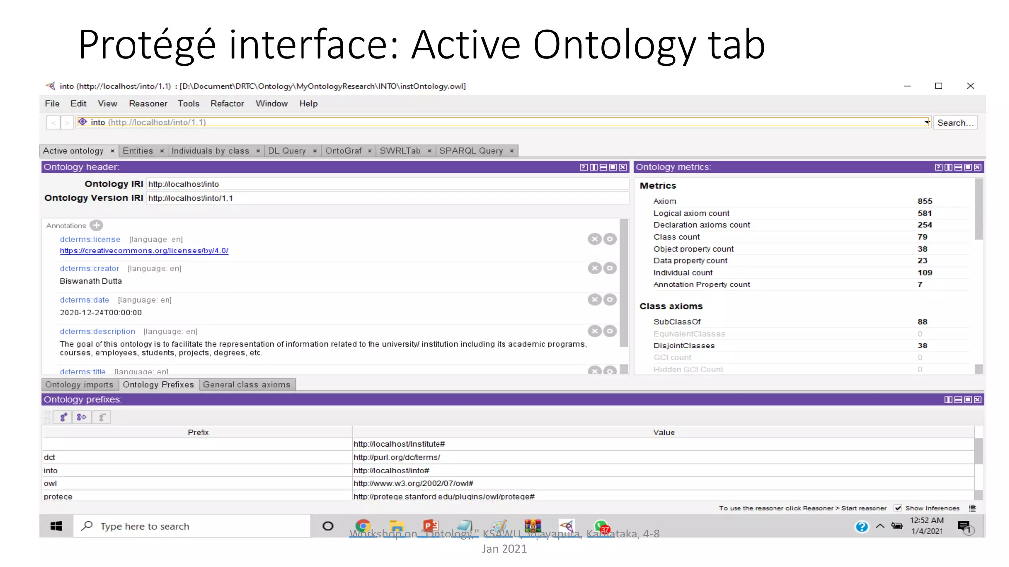 Protégé interface: Active Ontology tab
Workshop on "Ontology," KSAWU, Vijayapura, Karnataka, 4-8
Jan 2021
 