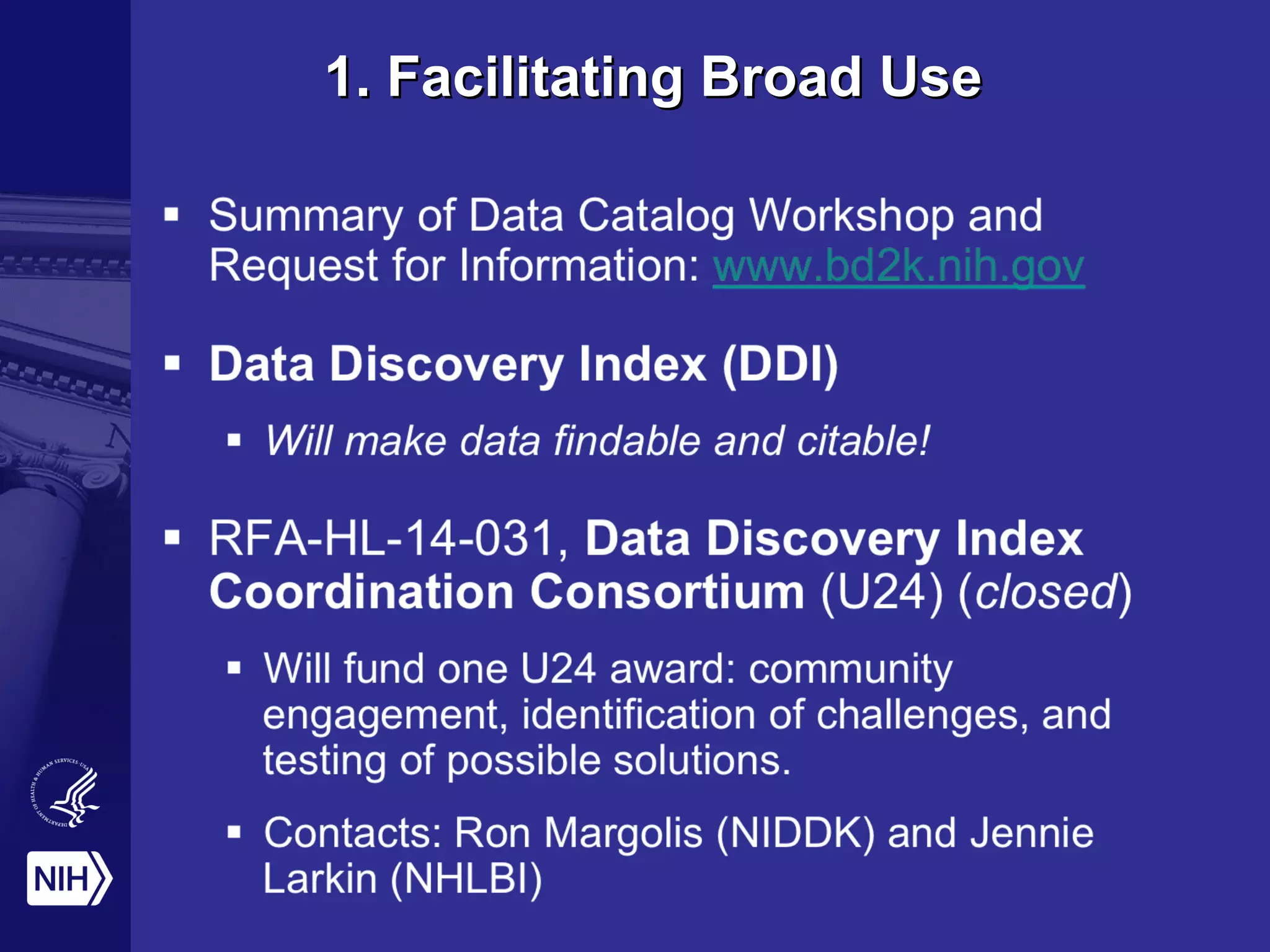 1. Facilitating Broad Use1. Facilitating Broad Use
 