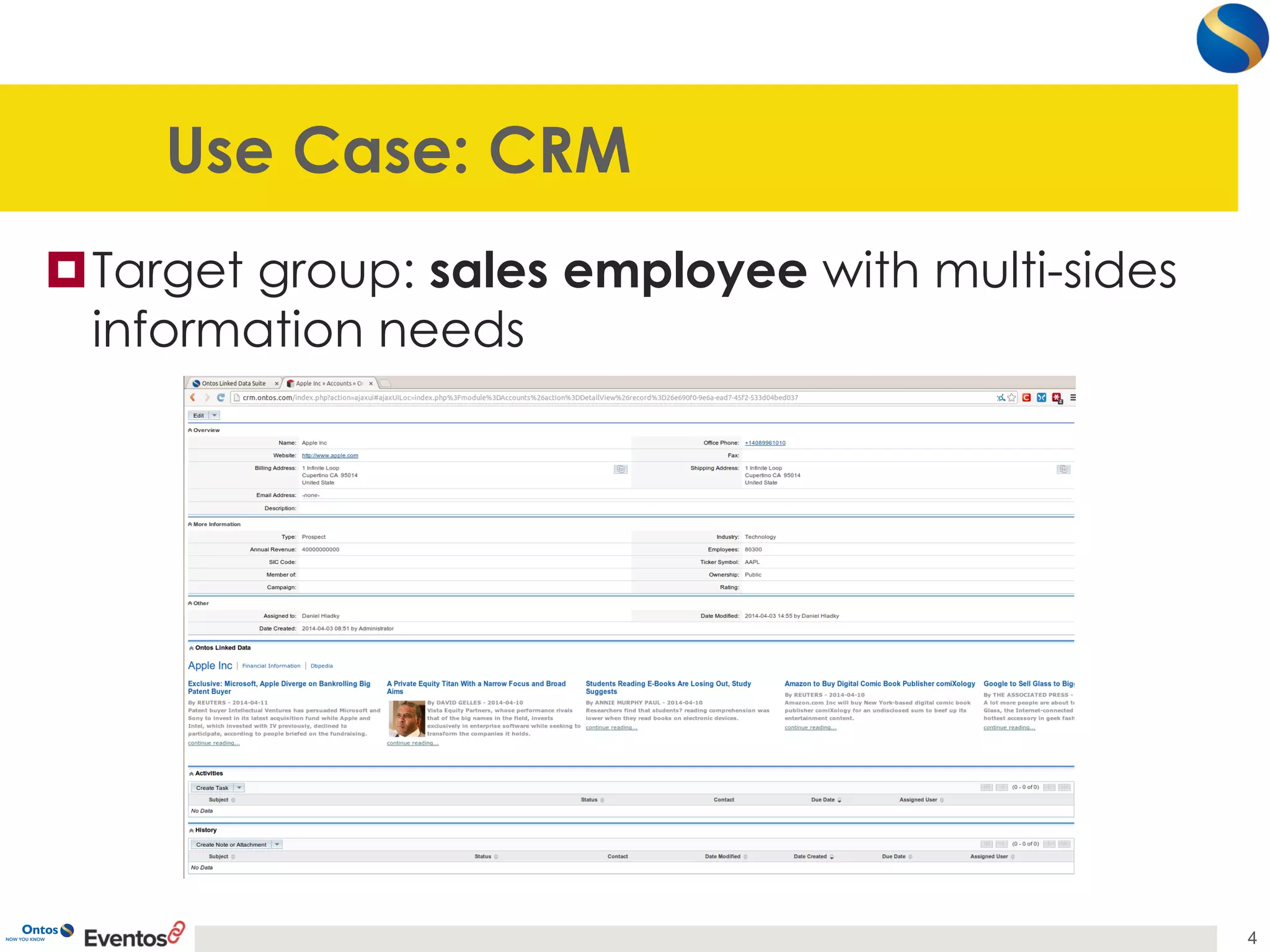 Use Case: CRM 
Target group: sales employeewith multi-sides information needs 
4 
 