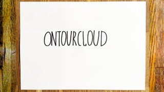 Ontourcloud "What do we work for ..."