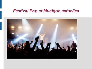 Festival Pop et Musique actuelles

 
