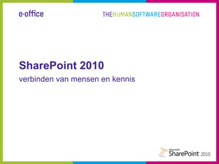 SharePoint 2010 verbinden van mensen en kennis 