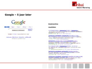 Google – 5 jaar later Zoekmachine resultaten 