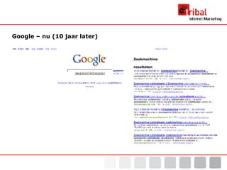 Google – nu (10 jaar later) Zoekmachine resultaten 