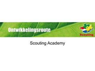 Ontwikkelingsroute Scouting Academy 
