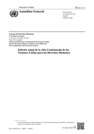GE.21-05970 (S) 260521 260521
Consejo de Derechos Humanos
47º período de sesiones
21 de junio a 9 de julio de 2021
Tema 2 ...