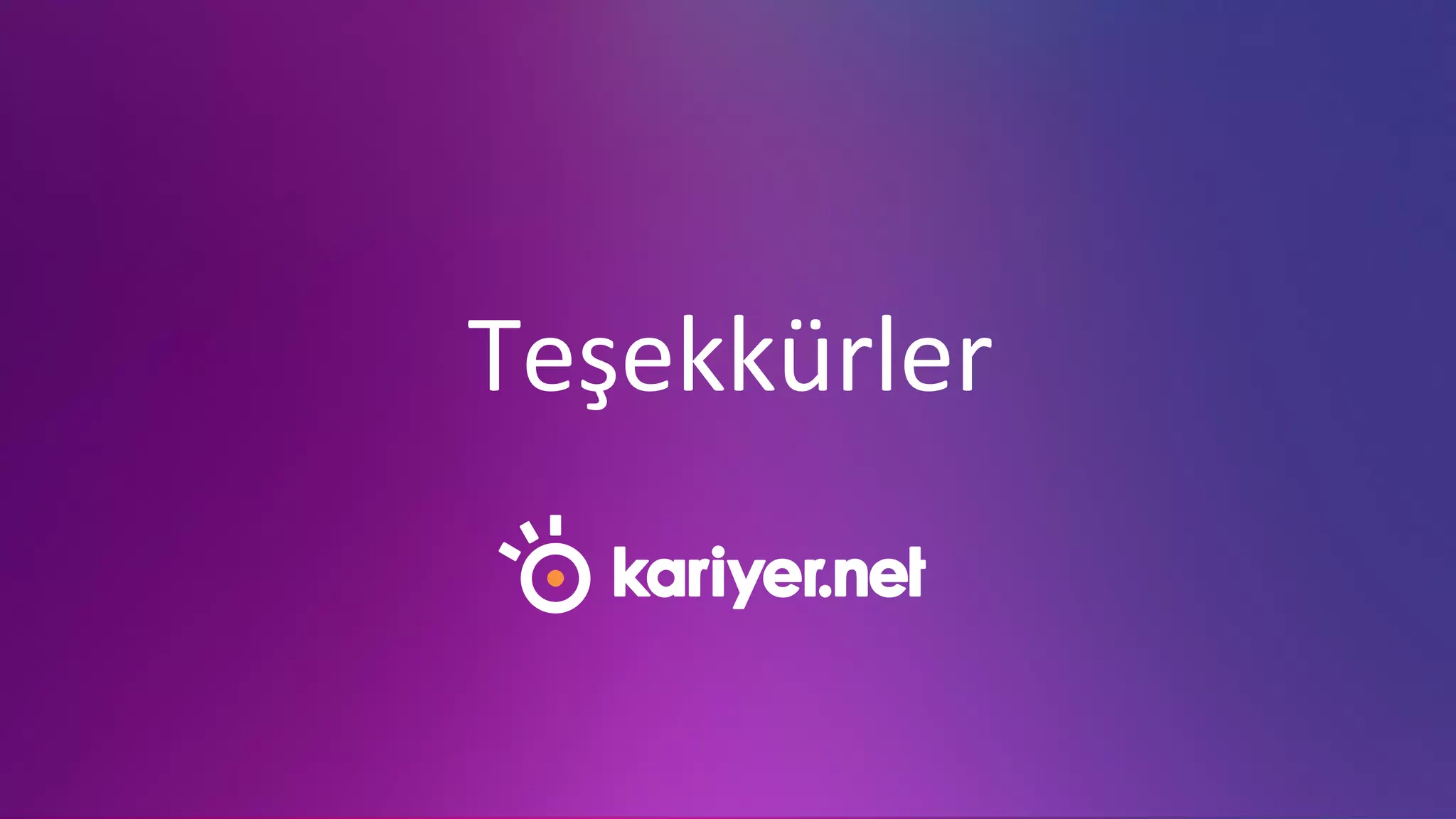 Teşekkürler	
  
 