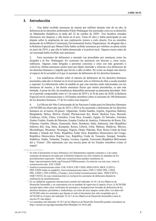 A/HRC/46/35
GE.20-17722 3
I. Introducción
1. Tras haber recibido amenazas de muerte por teléfono durante más de un año, la...