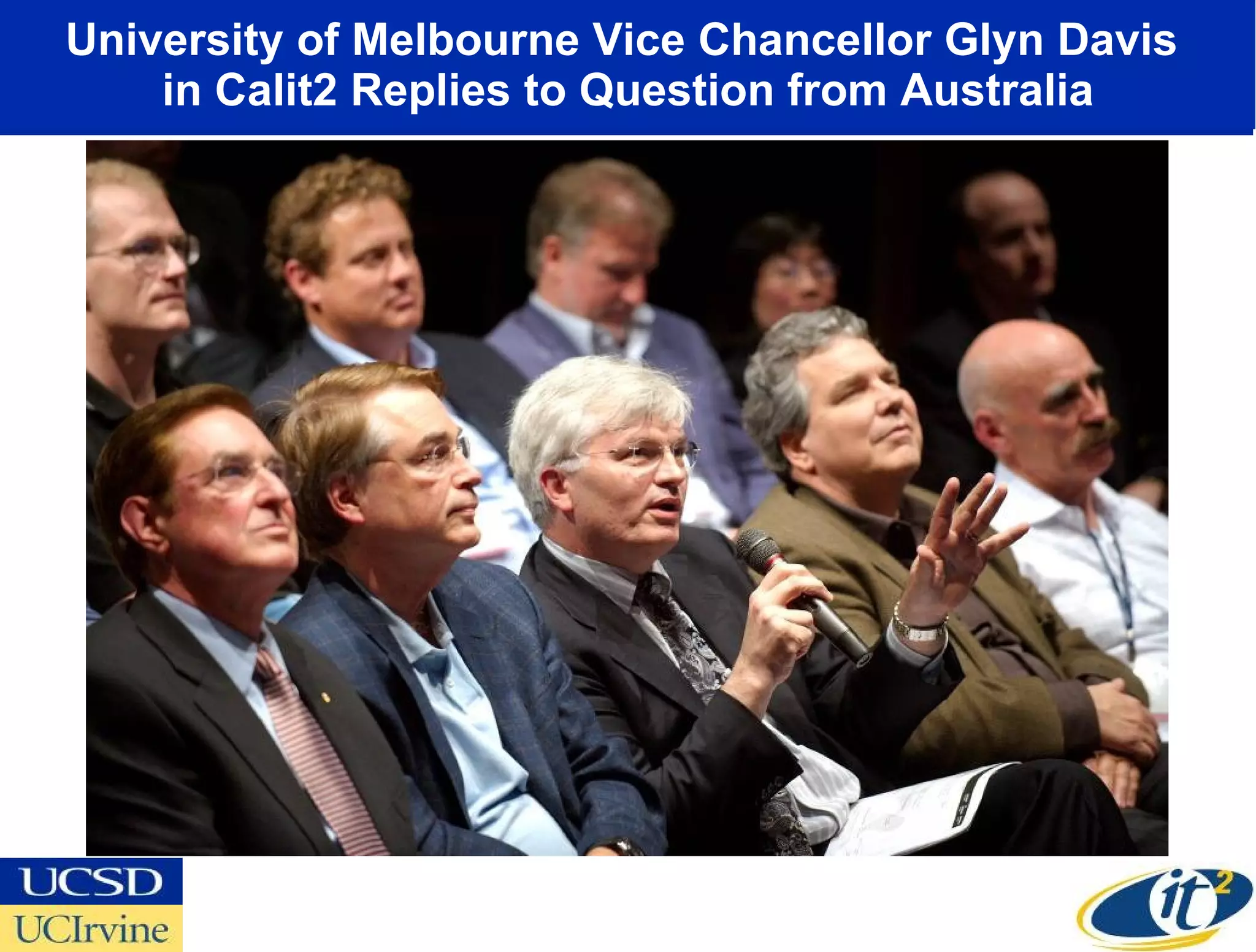 University of Melbourne Vice Chancellor Glyn Davis  in Calit2 Replies to Question from Australia 