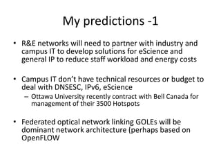 What are the major future challenges and opportunities?Universities are under increasing financial pressure Need to reduce costs across the board including fees to eScience infrastructureIT energy consumption 20-40%Increasing demand for more eScience research and applicationsIncreasing demand for nation wide mobile seamless services especially for personal health applications Very little disaster planning, especially from climate change