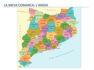 LA MEVA COMARCA: L’ANOIA
 