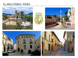 EL MEU POBLE: PIERA
 