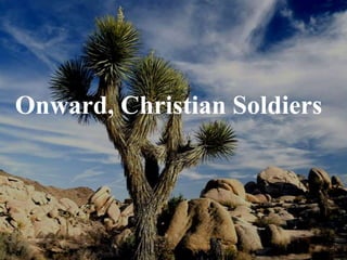 Onward, Christian Soldiers
 