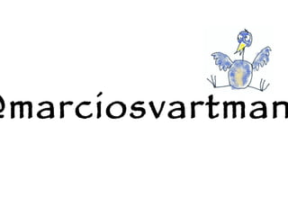 @marciosvartman 