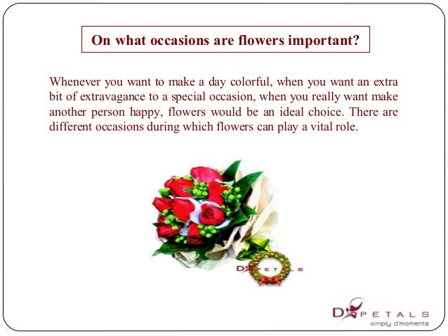 On what occasions are flowers important On what occasions are flowers important