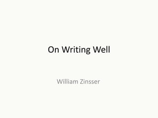 On Writing Well
William Zinsser
 