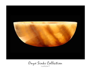 Lux4home™
Onyx Sinks Collection
 