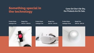 Something special in
the technology
Come On! Don't Be Shy,
Our Products Are On Sale.
 