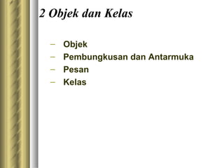 2 Objek dan Kelas Objek Pembungkusan dan Antarmuka Pesan Kelas 