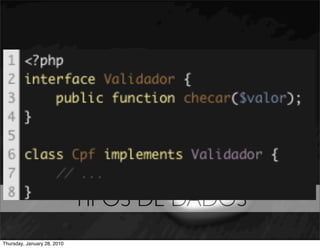 TIPOS DE DADOS
Thursday, January 28, 2010
 