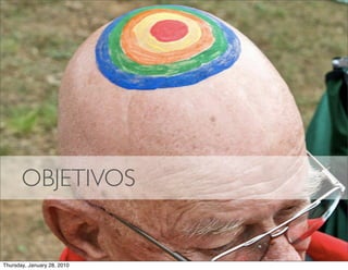 OBJETIVOS


Thursday, January 28, 2010
 