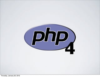 4
Thursday, January 28, 2010
 