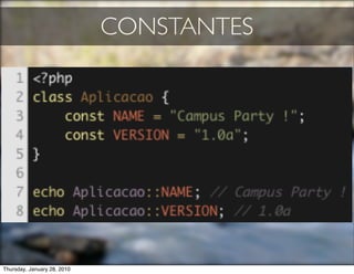 CONSTANTES




Thursday, January 28, 2010
 
