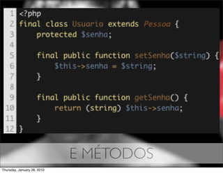 E MÉTODOS
Thursday, January 28, 2010
 