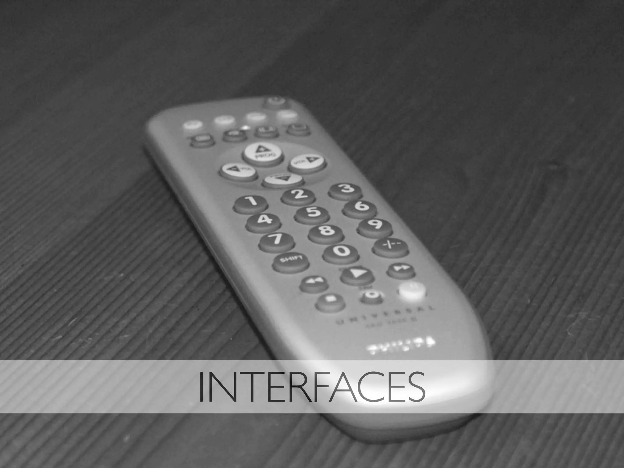 INTERFACES
 