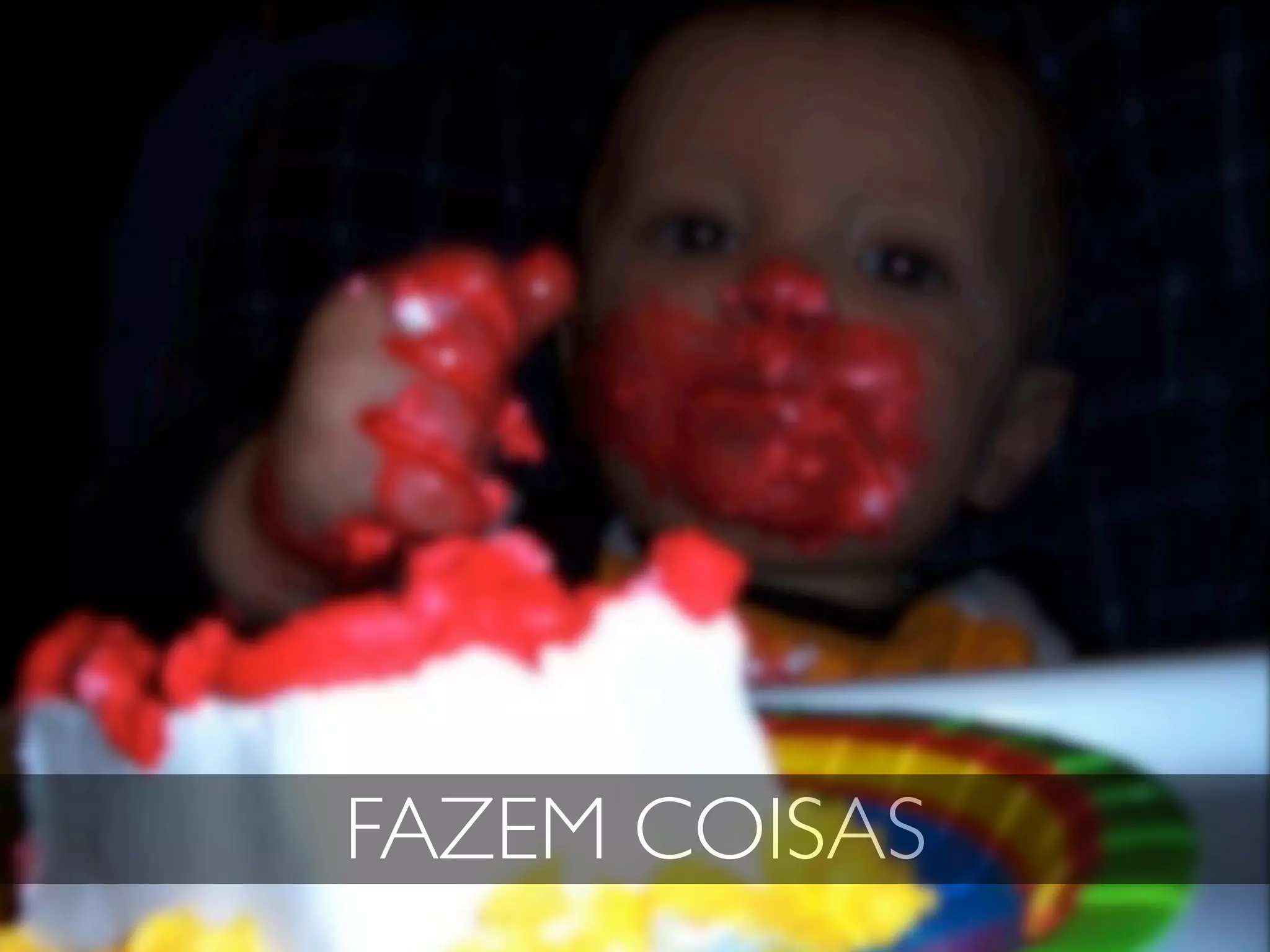 FAZEM COISAS
 
