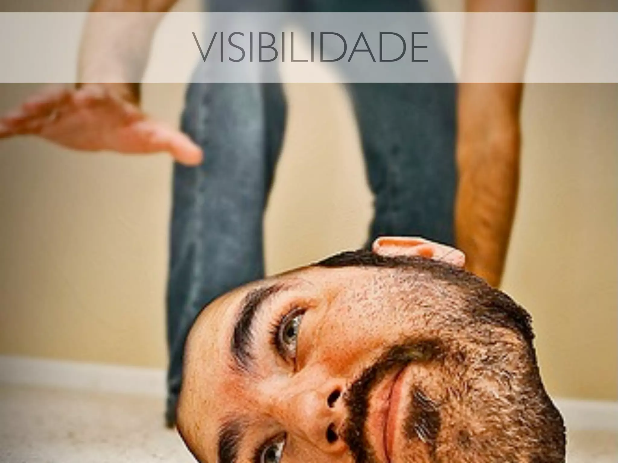 VISIBILIDADE
 