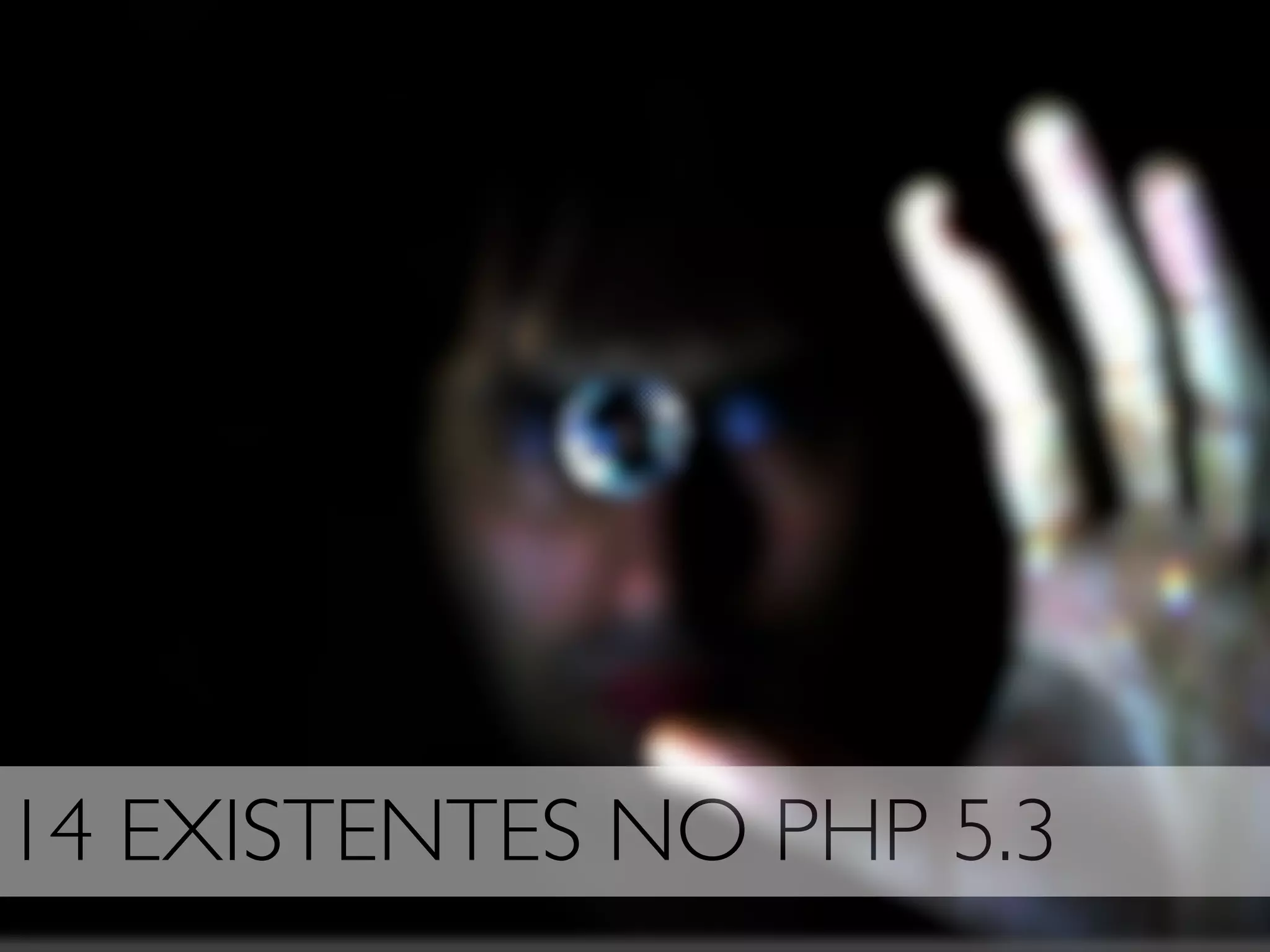 14 EXISTENTES NO PHP 5.3
 