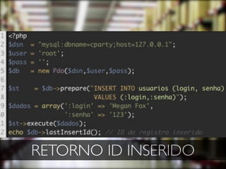 RETORNO ID INSERIDO
 